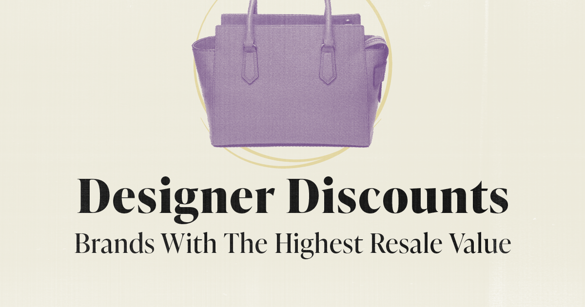Designer Discounts: Which Designer Brands Have the Highest Resale Value?
